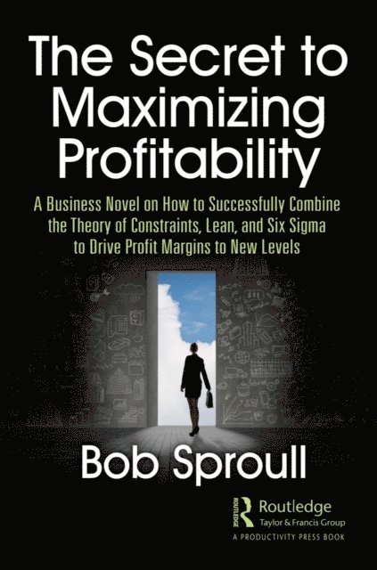 Bob Sproull - Secret to Maximizing Profitability, E-bok. Tillgänglighet: Lägg i varukorg