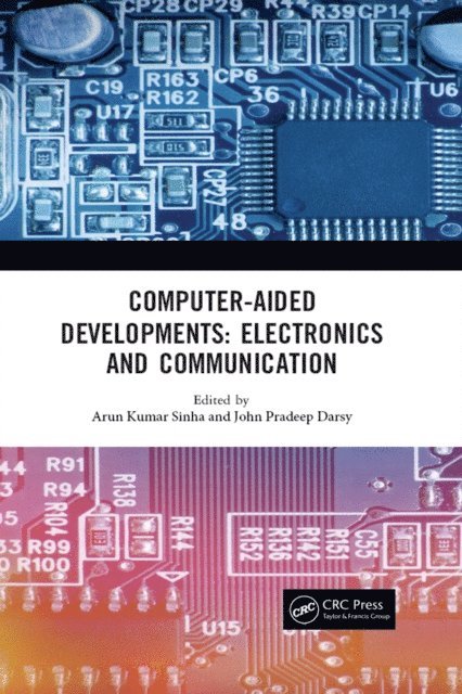 John Pradeep Darsy, Arun Kumar Sinha - Computer-Aided Developments: Electronics and Communication, E-bok