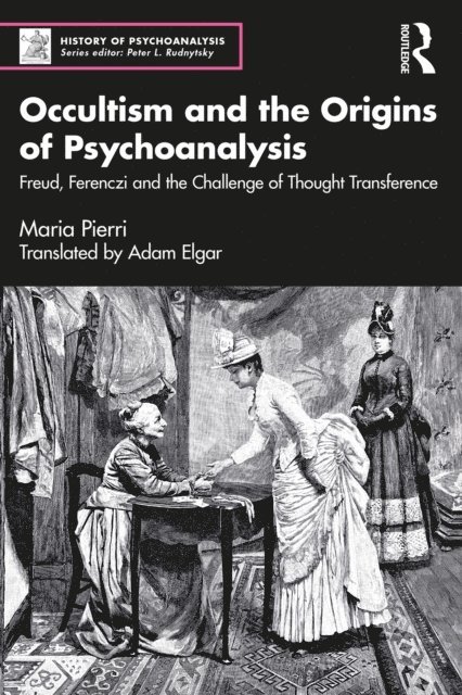 Maria Pierri - Occultism and the Origins of Psychoanalysis, E-bok