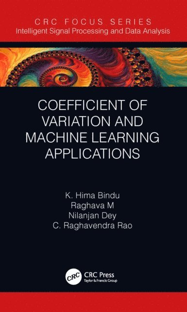 C. Raghavendra Rao, Nilanjan Dey, Raghava Morusupalli, K. Hima Bindu - Coefficient of Variation and Machine Learning Applications, E-bok
