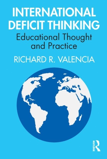 Richard R. Valencia - International Deficit Thinking, E-bok