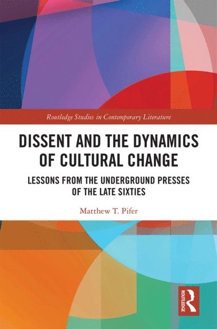 Matthew Pifer - Dissent and the Dynamics of Cultural Change, E-bok