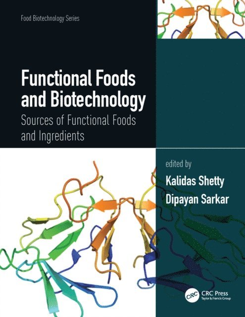 Dipayan Sarkar, Kalidas Shetty - Functional Foods and Biotechnology, E-bok