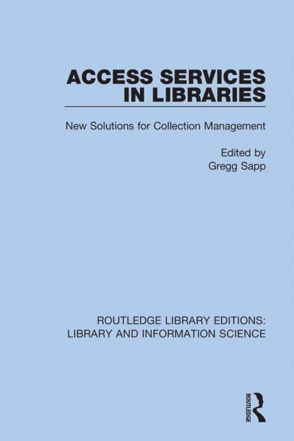 Gregg Sapp - Access Services in Libraries, E-bok