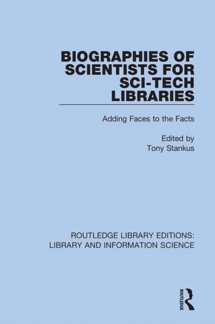 Tony Stankus - Biographies of Scientists for Sci-Tech Libraries, E-bok