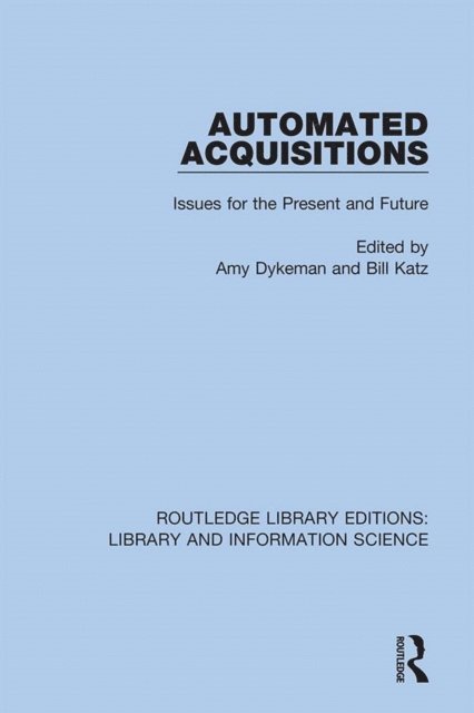 Bill Katz, Amy Dykeman - Automated Acquisitions, E-bok