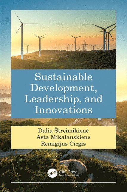 Remigijus Ciegis, Asta Mikalauskiene, Dalia Streimikiene - Sustainable Development, Leadership, and Innovations, E-bok