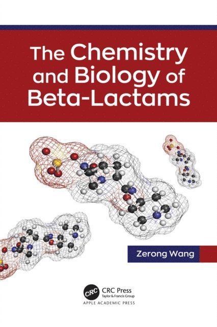 Zerong Wang - Chemistry and Biology of Beta-Lactams, E-bok