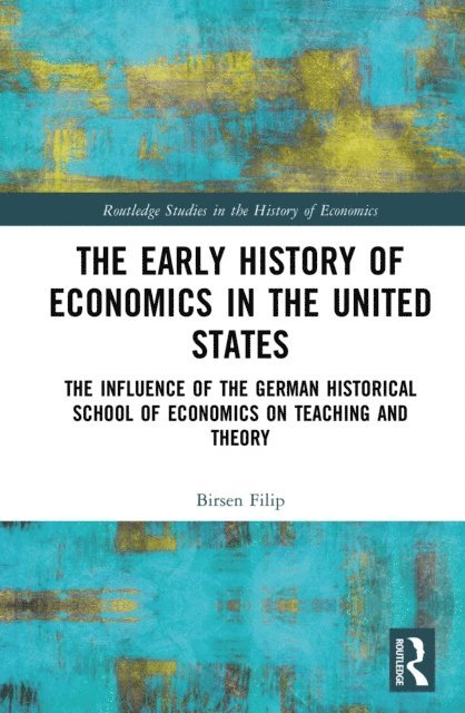 Birsen Filip - Early History of Economics in the United States, E-bok