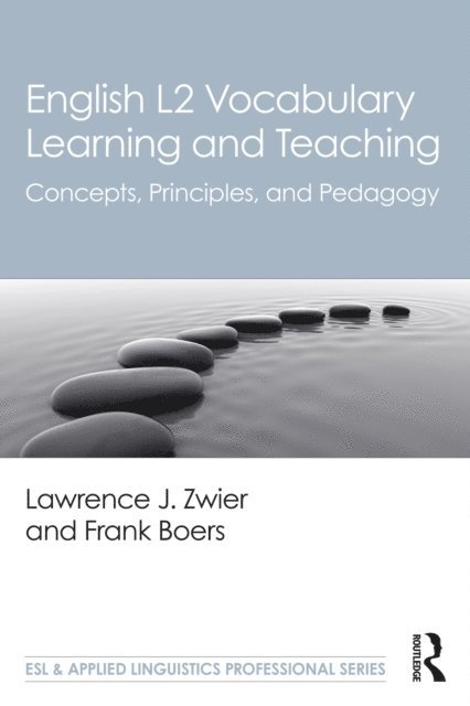 Frank Boers, Lawrence J. Zwier - English L2 Vocabulary Learning and Teaching, E-bok