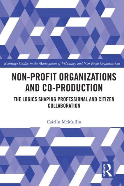 Caitlin McMullin - Non-profit Organizations and Co-production, E-bok