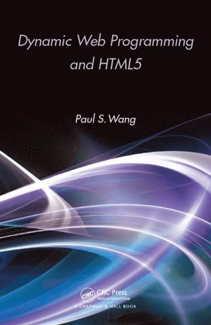 Paul S. Wang - Dynamic Web Programming and HTML5, E-bok. Tillgänglighet: Lägg i varukorg
