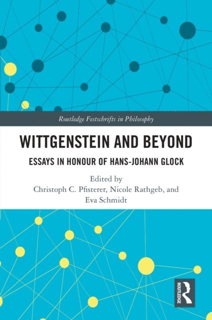 Eva Schmidt, Nicole Rathgeb, Christoph C. Pfisterer - Wittgenstein and Beyond, E-bok