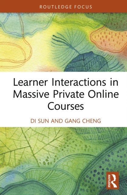 Gang Cheng, Di Sun - Learner Interactions in Massive Private Online Courses, E-bok