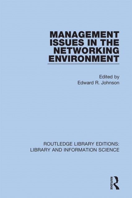 Edward R. Johnson - Management Issues in the Networking Environment, E-bok