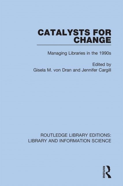 Jennifer Cargill, Gisela M. von Dran - Catalysts for Change, E-bok