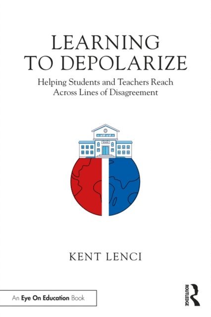 Kent Lenci - Learning to Depolarize, E-bok