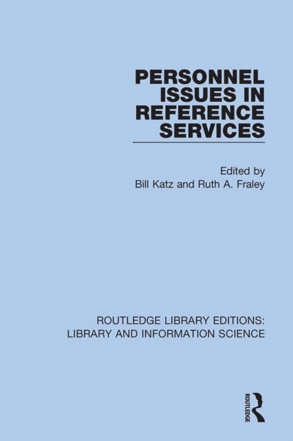 Ruth A. Fraley, Bill Katz - Personnel Issues in Reference Services, E-bok