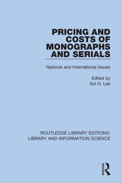 Sul H. Lee - Pricing and Costs of Monographs and Serials, E-bok