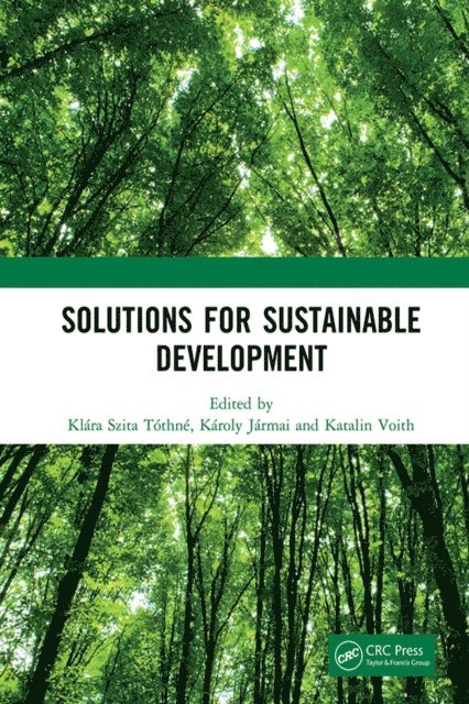 Katalin Voith, Karoly Jarmai, Klara Szita Tothne - Solutions for Sustainable Development, E-bok