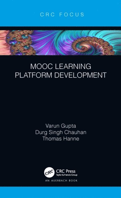 Thomas Hanne, Durg Singh Chauhan, Varun Gupta - MOOC Learning Platform Development, E-bok
