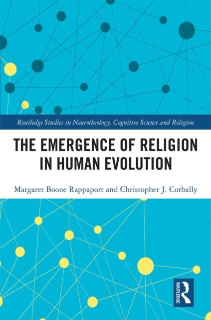 Christopher J. Corbally, Margaret Boone Rappaport - Emergence of Religion in Human Evolution, E-bok