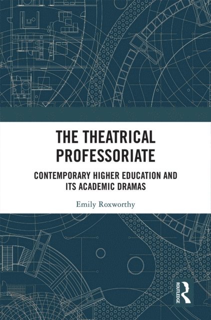 Emily Roxworthy - Theatrical Professoriate, E-bok. Tillgänglighet: Lägg i varukorg