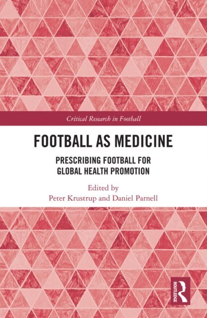 Daniel Parnell, Peter Krustrup - Football as Medicine, E-bok
