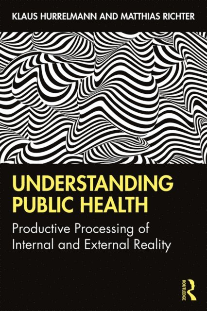 Matthias Richter, Klaus Hurrelmann - Understanding Public Health, E-bok