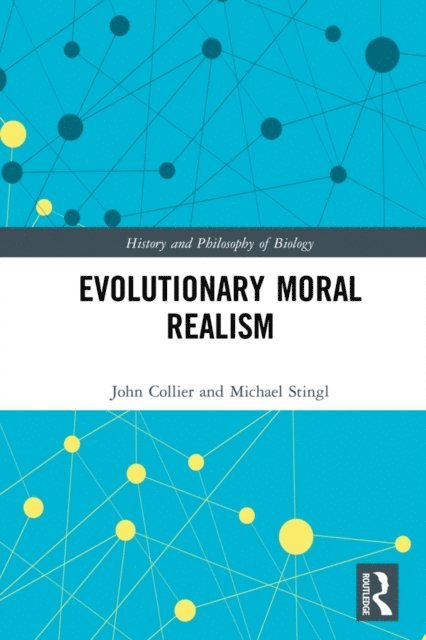 John Collier, Michael Stingl - Evolutionary Moral Realism, E-bok