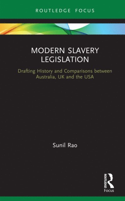 Sunil Rao - Modern Slavery Legislation, E-bok