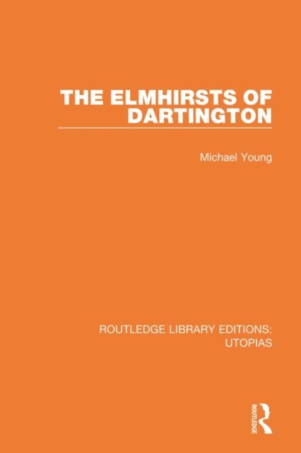 Michael Young - Elmhirsts of Dartington, E-bok