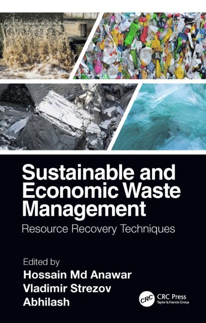 Abhilash, Vladimir Strezov, Hossain Md Anawar - Sustainable and Economic Waste Management, E-bok