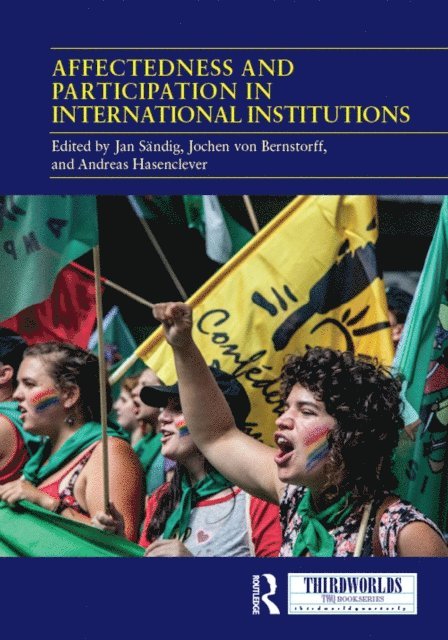 Andreas Hasenclever, Jochen von Bernstorff, Jan Sandig - Affectedness And Participation In International Institutions, E-bok