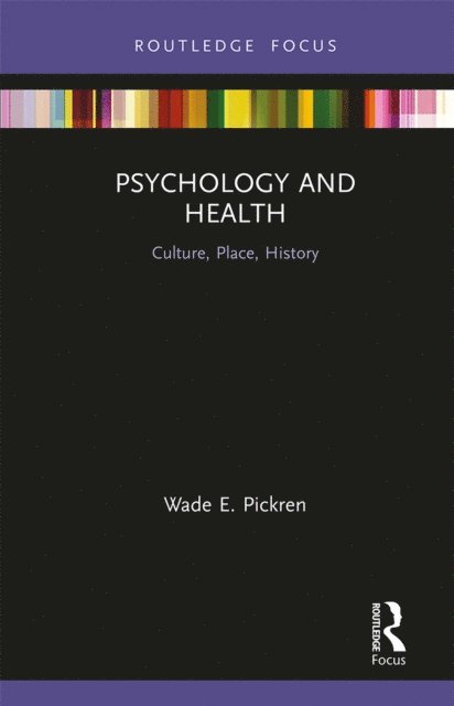 Wade Pickren - Psychology and Health, E-bok