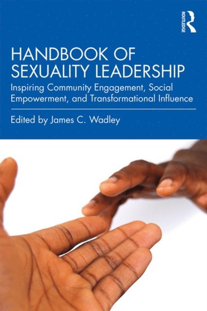 James C. Wadley - Handbook of Sexuality Leadership, E-bok