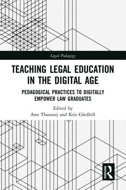 Kris Gledhill, Ann Thanaraj - Teaching Legal Education in the Digital Age, E-bok