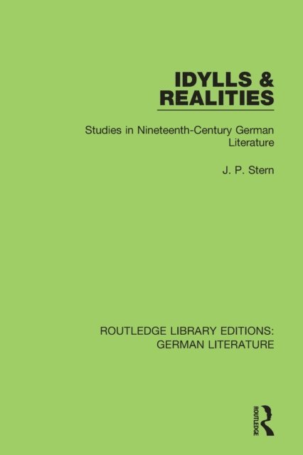 J. P. Stern - Idylls & Realities, E-bok