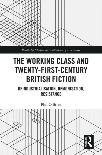 Phil O'Brien - Working Class and Twenty-First-Century British Fiction, E-bok