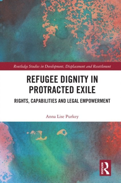 Anna Lise Purkey - Refugee Dignity in Protracted Exile, E-bok