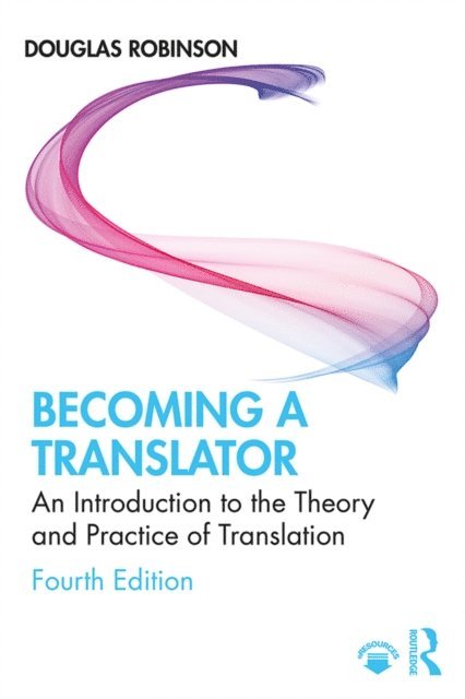 Douglas Robinson - Becoming a Translator, E-bok