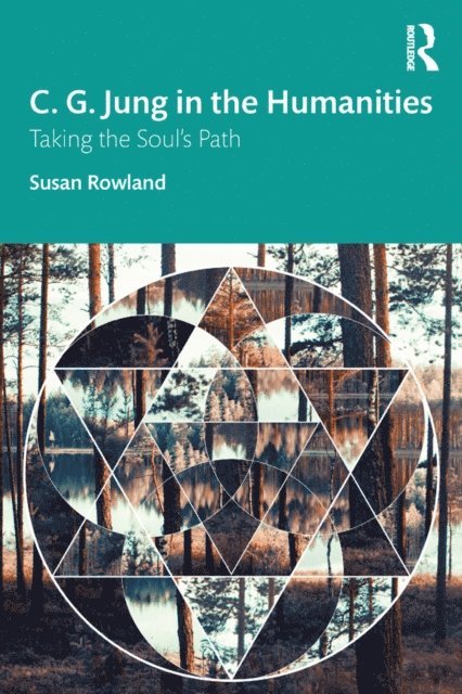 Susan Rowland - C. G. Jung in the Humanities, E-bok