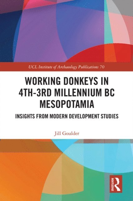 Jill Goulder - Working Donkeys in 4th-3rd Millennium BC Mesopotamia, E-bok