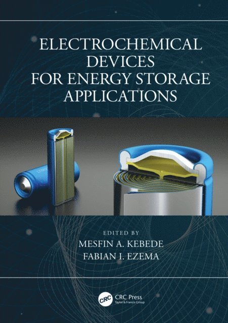 Fabian I. Ezema, Mesfin A. Kebede - Electrochemical Devices for Energy Storage Applications, E-bok