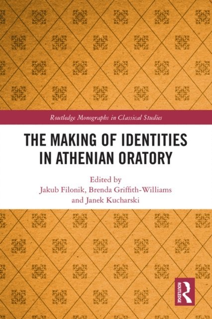 Janek Kucharski, Brenda Griffith-Williams, Jakub Filonik - Making of Identities in Athenian Oratory, E-bok