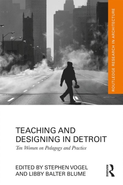 Libby Blume, Stephen Vogel - Teaching and Designing in Detroit, E-bok
