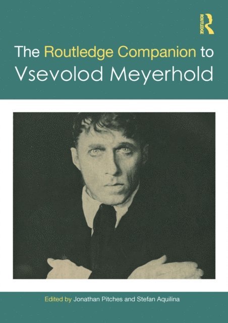 Stefan Aquilina, Jonathan Pitches - Routledge Companion to Vsevolod Meyerhold, E-bok