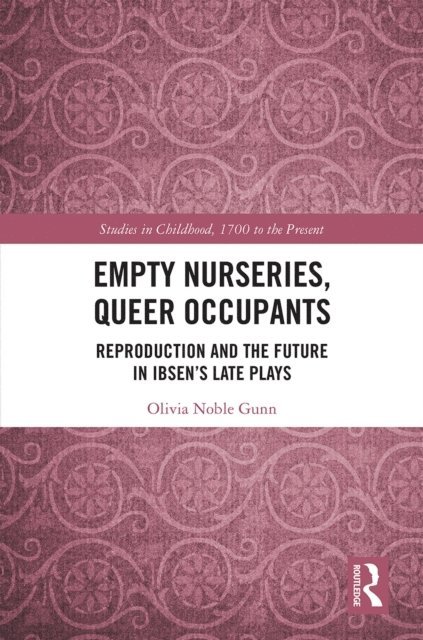 Olivia Gunn - Empty Nurseries, Queer Occupants, E-bok