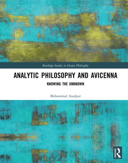 Mohammad Azadpur - Analytic Philosophy and Avicenna, E-bok