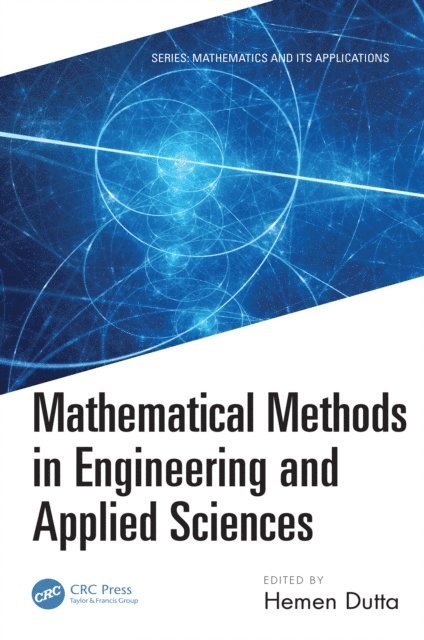 Hemen Dutta - Mathematical Methods in Engineering and Applied Sciences, E-bok
